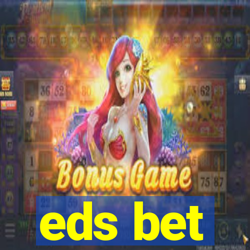 eds bet